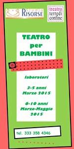 TEATRO BAMBINI: laboratorio 3-5 e 6-10 anni TEATRO BAMBINI: laboratorio 3-5 e 6-10 anni